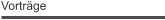 Vortr�ge