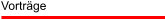 Vortr�ge